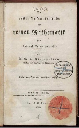 Hauptbd.: Die ersten Anfangsgründe der reinen Mathematik zum Gebrauch für den Unterricht. Hauptbd.