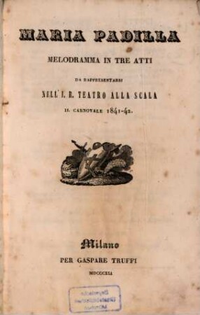 Maria Padilla : Melodramma in 3 atti