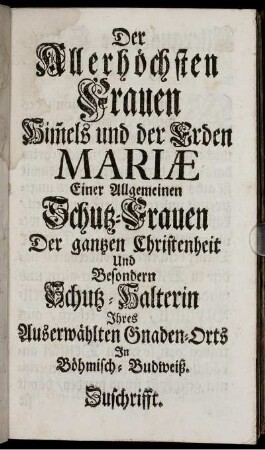 Der Allerhöchsten Frauen Himels und der Erden ...