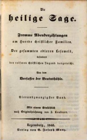 Sämmtliche Werke des Verfassers der Beatushöhle : mit Stahlst., Bd. 36. Die heilige Sage 24