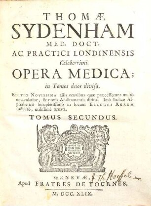 Thomae Sydenham ... Opera Medica : in Tomos duos divisa, 2