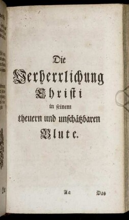Die Verherrlichung Christi in seinem theuern und unschätzbaren Blute.