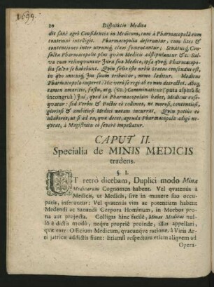 Caput II. Specialia de Minis Medicis tradens.