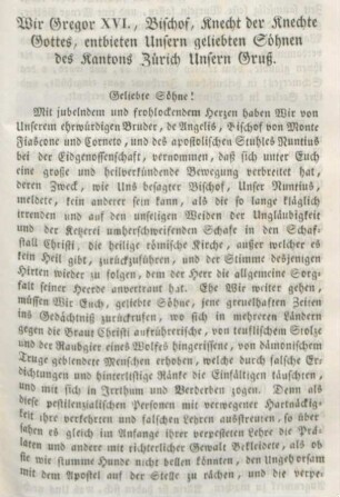 3-12 Wir Gregor XVI., Bischof, Knecht der Knechte Gottes, entbieten Unsern geliebten Söhnen des Kantons Zürich unsern Gruß