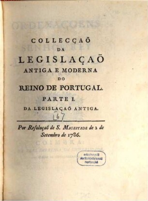 Collecção da legislação antiga e moderna do Reino de Portugal, 1,6. Ordenaçoens do senhor Rey Manuel. - 1797