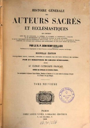 Histoire générale des auteurs sacrés et ecclésiastiques : qui contient leur vie, le catalogue, la critique, le jugement, l'analyse ..., 9