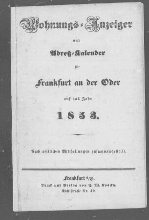 Wohnungs-Anzeiger und Adreß-Kalender für Frankfurt an der Oder auf das Jahr 1853