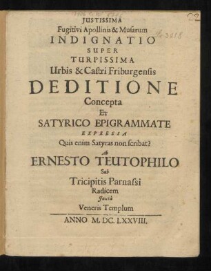 Iustissima Fugitivi Apollinis & Musarum Indignatio Super Turpissima Urbis & Castri Friburgensis Deditione