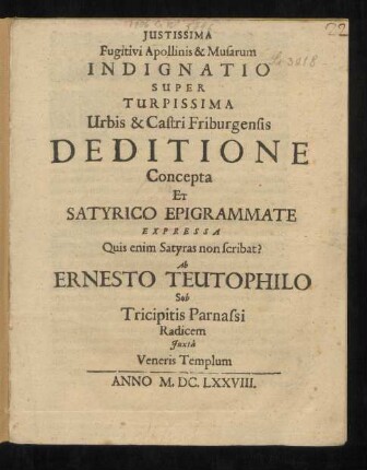 Iustissima Fugitivi Apollinis & Musarum Indignatio Super Turpissima Urbis & Castri Friburgensis Deditione