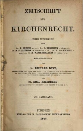 Zeitschrift für Kirchenrecht : Organ der Gesellschaft für Kirchenrechtswissenschaft in Göttingen. 7, 7. 1867