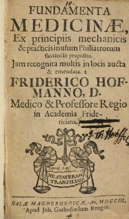 Fundamenta Medicinae, Ex principiis mechanicis & practicis in usum Philiatrorum succincte proposita