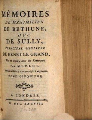 Mémoires De Maximilien De Béthune, Duc De Sully, Ministre De Henri IV. 5