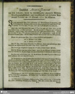 Zwölftes Avertissement von dem Zustande, worin die Calenbergische allgemeine Witwen-Verpflegungsgesellschafft nach dem Schlusse des Zehnten Receptions-Termini den 1ten Decemb. 1771 sich befunden : [Hannover, den 24ten Mart. 1772. Im Fürstenthum Calenberg verordnete Land- und Schatz-Räthe, auch Schatz-Deputirte]