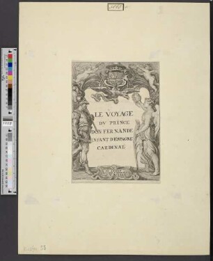 Le Voyage dv Prince Don Fernande Infant D Espagne Cardinal