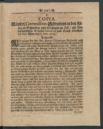 F. Copia Käyserl. Commission-Schreibens an den König in Schweden und Hertzogen zu Zell /als Niedersächsischern Cräyses-Directorn und Cräyß-Obristen/ sub dato Wien den 8. Febr. 1702