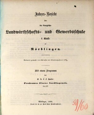 Jahresbericht über die Königliche Landwirthschafts- und Gewerbsschule I. Klasse zu Nördlingen. 1859/60