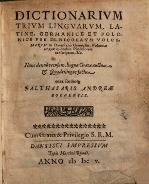 Dictionarivm Trivm Lingvarvm, Latine, Germanice Et Polonice