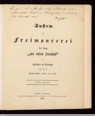 Erster Grad: [System der Freimaurerei der Loge "zur edlen Aussicht" in Freiburg im Breisgau] Band Erster Grad