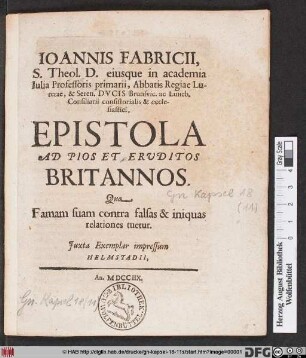Ioannis Fabricii ... Epistola Ad Pios Et Ervditos Britannos : Qua Famam suam contra falsas & iniquas relationes tuetur
