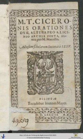 M. T. CICERONIS ORATIONES DVAE, ALTERA PRO A. LICINIO ARCHIA POETA, ALtera pro M. Marcello. Ad vsum scholarum Societatis IESV
