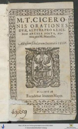 M. T. CICERONIS ORATIONES DVAE, ALTERA PRO A. LICINIO ARCHIA POETA, ALtera pro M. Marcello. Ad vsum scholarum Societatis IESV