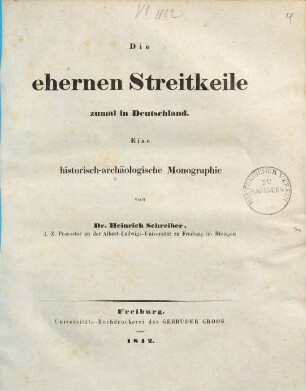 Die ehernen Streitkeile zumal in Deutschland : Eine historisch-archäologische Monographie
