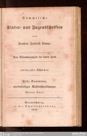 Bdch. 20Erste Sammlung merkwürdiger Reisebeschreibungen : Th. 4: Sämmtliche Kinder- und Jugendschriften