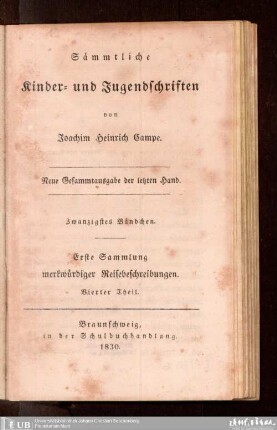 Bdch. 20Erste Sammlung merkwürdiger Reisebeschreibungen : Th. 4: Sämmtliche Kinder- und Jugendschriften