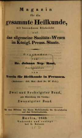 Magazin für die gesammte Heilkunde : mit besonderer Beziehung auf d. allgemeine Sanitäts-Wesen im königl. preußischen Staate. 62 = Bd. 20. 1843
