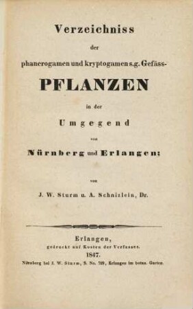 Verzeichniss der phanerogamen und kryptogamen s.g. Gefässpflanzen in der Umgegend von Nürnberg und Erlangen