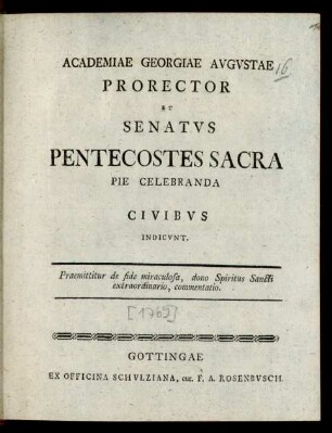 1769: Academiae Georgiae Avgvstae Prorector et Senatvs Pentecostes Sacra pie Celebranda Civibvs Indicvnt