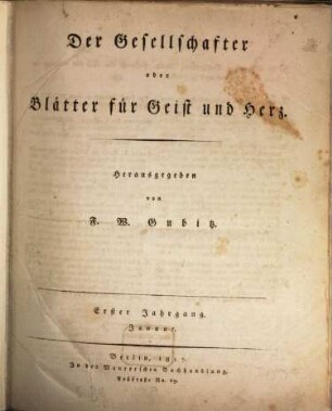 Der Gesellschafter oder Blätter für Geist und Herz : ein Volksblatt. 1, 1. 1817