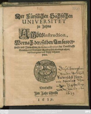 Der Fürstlichen Sächsischen Universitet zu Jehna AmbtsInstruction, Wornach deroselben Ambtsverweser und Verwaldter/ in Administration der Herrschafft Rembda und Ritterguts Apolda/ sich ... verhalten sollen
