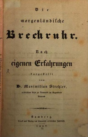 Die morgenländische Brechruhr : Nach eigenem Erfahrungen dargestellt