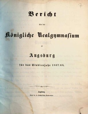 Bericht über das Königliche Realgymnasium zu Augsburg : am Schlusse des Studienjahres .... 1867/68