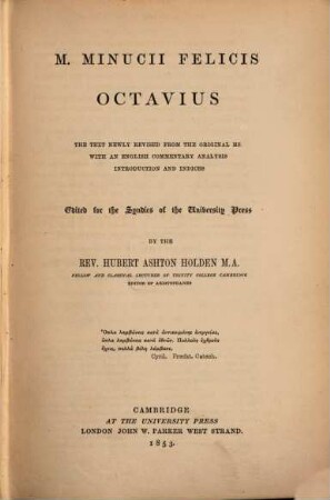 M. Minucii Felicis Octavius : the text newly revised from the original ms. with an English commentary, analysis, introduction and indices