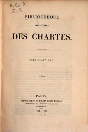 Bibliothèque de l'Ecole des Chartes : revue d'érudition. 4. 1842/43