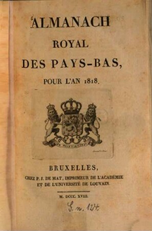 Almanach royal des Pays-Bas : pour l'an ... 2, 2. 1818