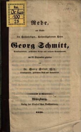 Rede, am Grabe des hochwürdigen, hochwohlgebornen Herrn Georg Schmitt, Domkapitular, geistlichen Raths und früheren Dompfarrers : am 29. September gehalten