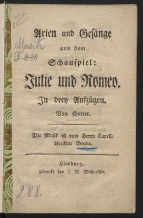 Arien und Gesänge aus dem Schauspiel: Julie und Romeo : In drey Aufzügen