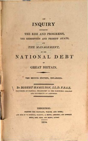 An inquiry concerning the rise and progress, redemption and present state and the management of the national debt of Great Britain