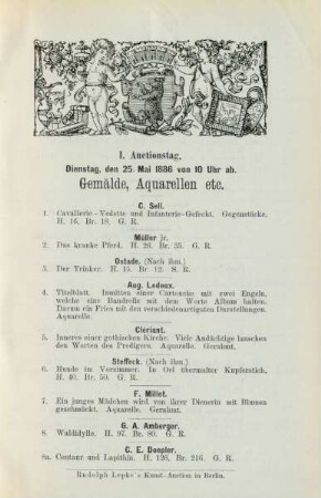 I. Auctionstag. Dienstag, den 25. Mai 1886 von 10 Uhr ab. Gemälde, Auarellen etc.