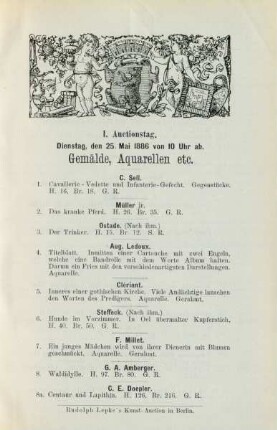 I. Auctionstag. Dienstag, den 25. Mai 1886 von 10 Uhr ab. Gemälde, Auarellen etc.