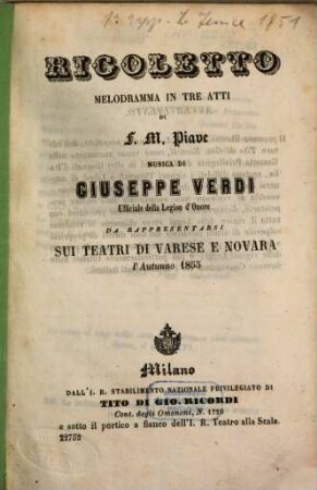 Rigoletto : melodramma in tre atti ; da rappresentarsi sui teatri di Varese e Novara l'autunno 1855