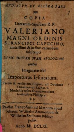 Audiatur et altera pars : seu Copia literarum cujusdam R. P. Valeriano amicissimi subscripti ... (contra Jesuitas)