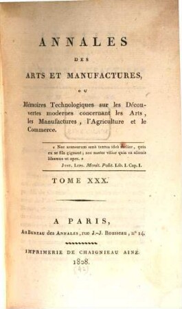 Annales des arts et manufactures, ou mémoires technologiques sur les découvertes modernes concernant tous les arts et métiers, les manufactures, l'agriculture, le commerce, la navigation, etc. 30 = 1809