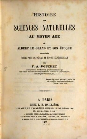 Histoire des sciences naturelles au moyen âge : ou Albert le Grand et son époque considérés comme point de départ de l'école expérimentale