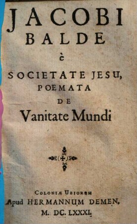 Jacobi Balde è Societate Jesu, Poemata De Vanitate Mundi