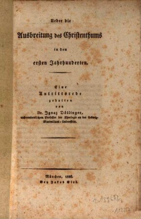 Ueber die Ausbreitung des Christenthums in den ersten Jahrhunderten : eine Antrittsrede