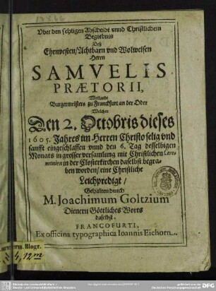 Uber den sehligen Abschiedt und christlichen Begrebnis deß ... Samuelis Praetorii ...